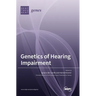 Genetics of Hearing Impairment