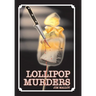 Lollipop Murders
