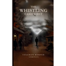 The Whistling Came First