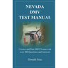 Nevada DMV Test Manual: Practice and Pass DMV Exams with over 300 Questions and Answers