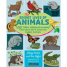 The Secret Lives of Animals: 1,001 Tidbits, Oddities, and Amazing Facts about North America's Coolest Animals