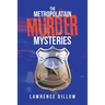 The Metropolatain Murder Mysteries