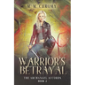 Warrior's Betrayal: The Archangel Accords