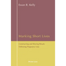 Marking Short Lives: Constructing and Sharing Rituals Following Pregnancy Loss
