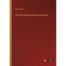 The First English Conquest of Canada