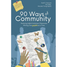 90 Ways of Community: Nurturing Safe and Inclusive Classrooms Writing One Poem at a Time
