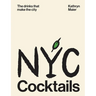 NYC Cocktails: The Drinks That Make the City