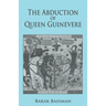 The Abduction of Queen Guinevere