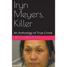 Iryn Meyers, Killer