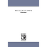 Elementary Sketches of Moral Philosophy.