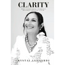 Clarity: When Everything Suddenly Becomes Crystal Clear