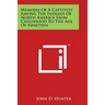 Memoirs Of A Captivity Among The Indians Of North America From Childhood To The Age Of Nineteen