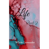 Life part 2