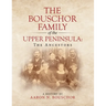 The Bouschor Family of the Upper Peninsula: The Ancestors