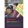 Between Movement and Establishment: Organizations Advocating for Youth