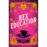 Hex Education: Singing Falls Witches Book Seven