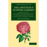 The Amateur's Flower Garden