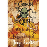 The Cannon and the Quill Book Five: With My Proper Blood