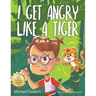 I Get Angry Like a Tiger