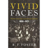 Vivid Faces: The Revolutionary Generation in Ireland, 1890-1923