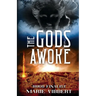 The Gods Awoke