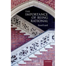 The Importance of Being Rational