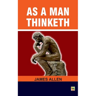 As a man Thinketh