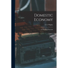 Domestic Economy: A Class-Book for Girls