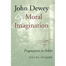 John Dewey and Moral Imagination