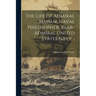 The Life of Admiral Mahan, Naval Philosopher, Rear-Admiral United States Navy ..