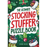 The Ultimate Stocking Stuffer Puzzle Book
