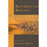 Resurrection Biology