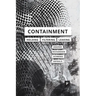 Containment: Technologies of Holding, Filtering, Leaking