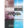 Innermore: Seeing What Lies Within