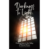 Darkness to Light: Finding Jesus in the Valley of Mental Illness