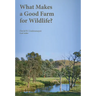 What Makes a Good Farm for Wildlife?