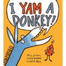 I Yam a Donkey!
