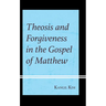 Theosis and Forgiveness in the Gospel of Matthew