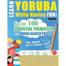 Learn Yoruba While Having Fun! - For Adults: Easy to Advanced - Study 100 Essential Thematics with Word Search Puzzles - Vol.1