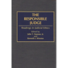 The Responsible Judge: Readings in Judicial Ethics