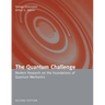 The Quantum Challenge: Modern Research on the Foundations of Quantum Mechanics: Modern Research on the Foundations of Quantum Mechanics