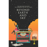 Beyond Earth and Sky: The one who has seen the darkness can see the light.