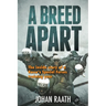 A BREED APART - The Inside Story of a Recce's Special Forces Training Year