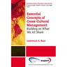 Essential Concepts of Cross-Cultural Management: Building on What We All Share
