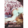 The Wicked Wild West