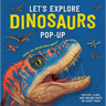 Let's Explore Dinosaurs Pop-Up