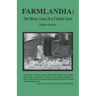 Farmlandia: The Many Lives of a Florida Farm