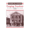 Forging Freedom: The Formation of Philadelphia's Black Community, 1720-1840