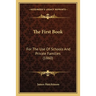 The First Book: For The Use Of Schools And Private Families (1860)