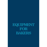 Equipment for Bakers